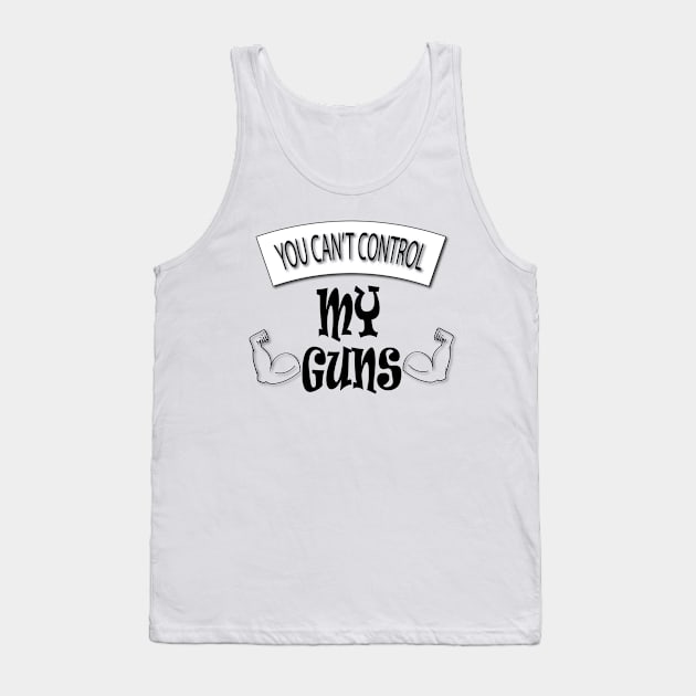 My Guns Tank Top by tshirts88